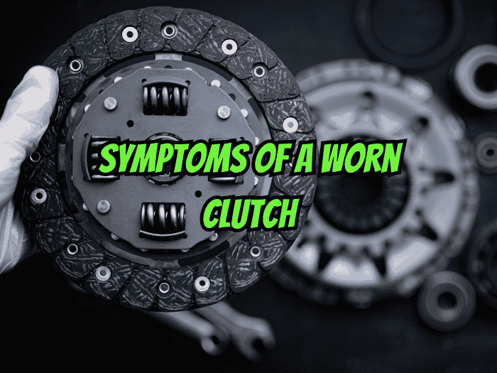 symptoms_of_a_worn_clutch